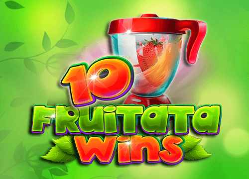 10 Fruitata Wins